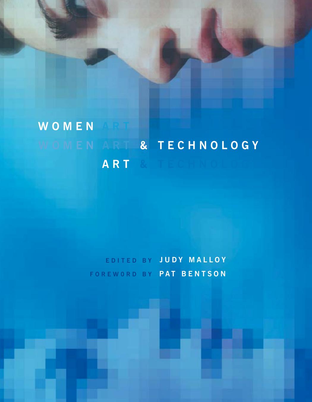 Women Art And Technology Leonardo Books Judy Malloy Patricia Bentson