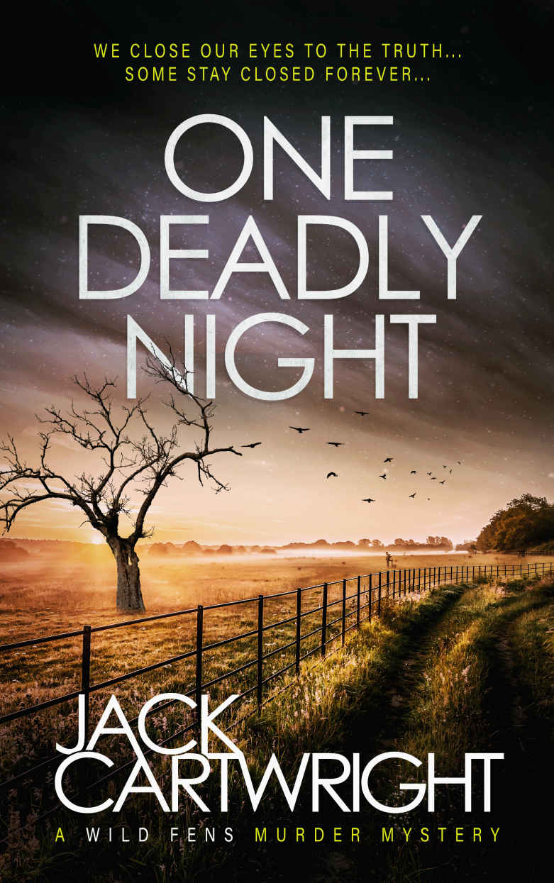 One Deadly Night A British Murder Mystery The Wild Fens Murder Mystery Series Book 10 Jack Cartwright