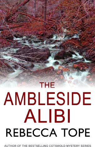 The Ambleside Alibi 2 Rebecca Tope