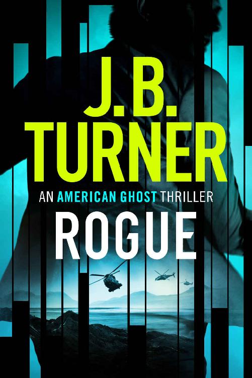 Rogue An American Ghost Thriller Book 1 J B Turner