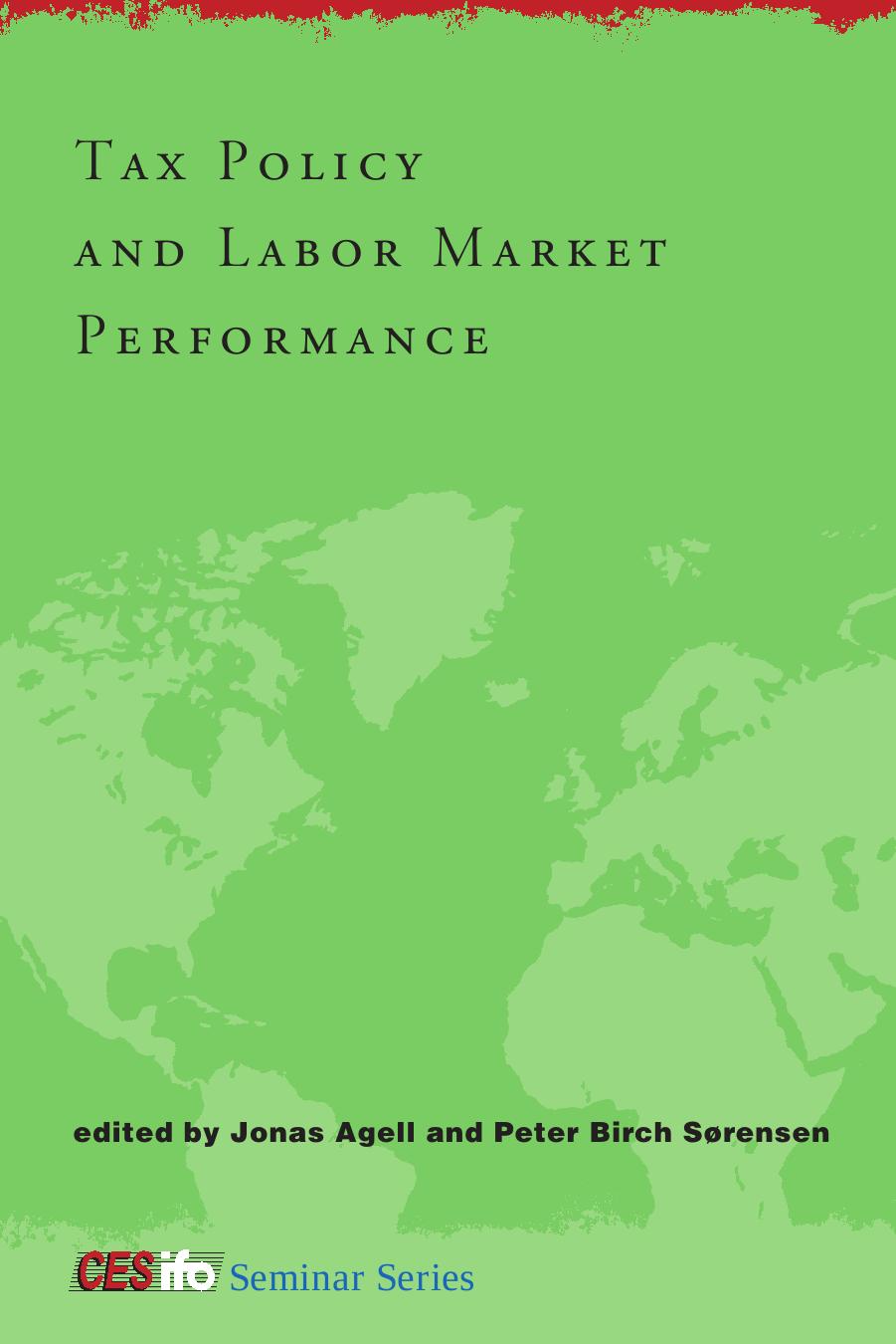 Tax Policy And Labor Market Performance Cesifo Seminar Series Jonas Agell
