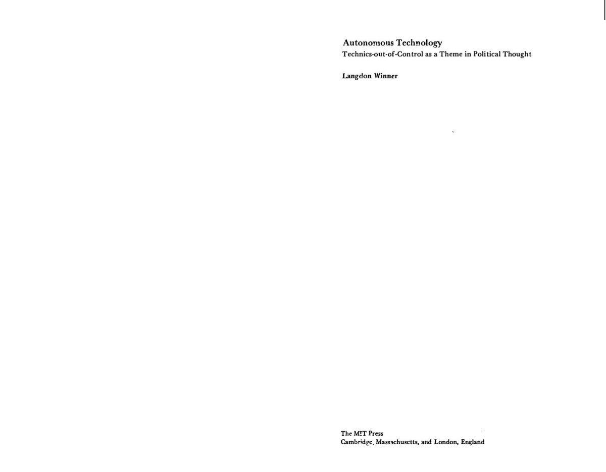 Langdon Winner Autonomous Technology Technicsoutofcontrol As A Theme In Political Thought