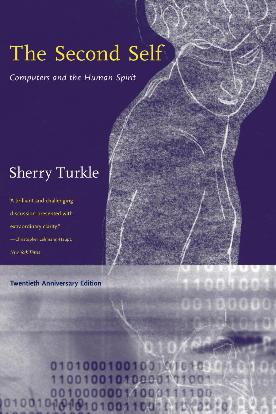 The Second Self Computers And The Human Spirit Twentieth Anniversary Edition Sherry Turkle