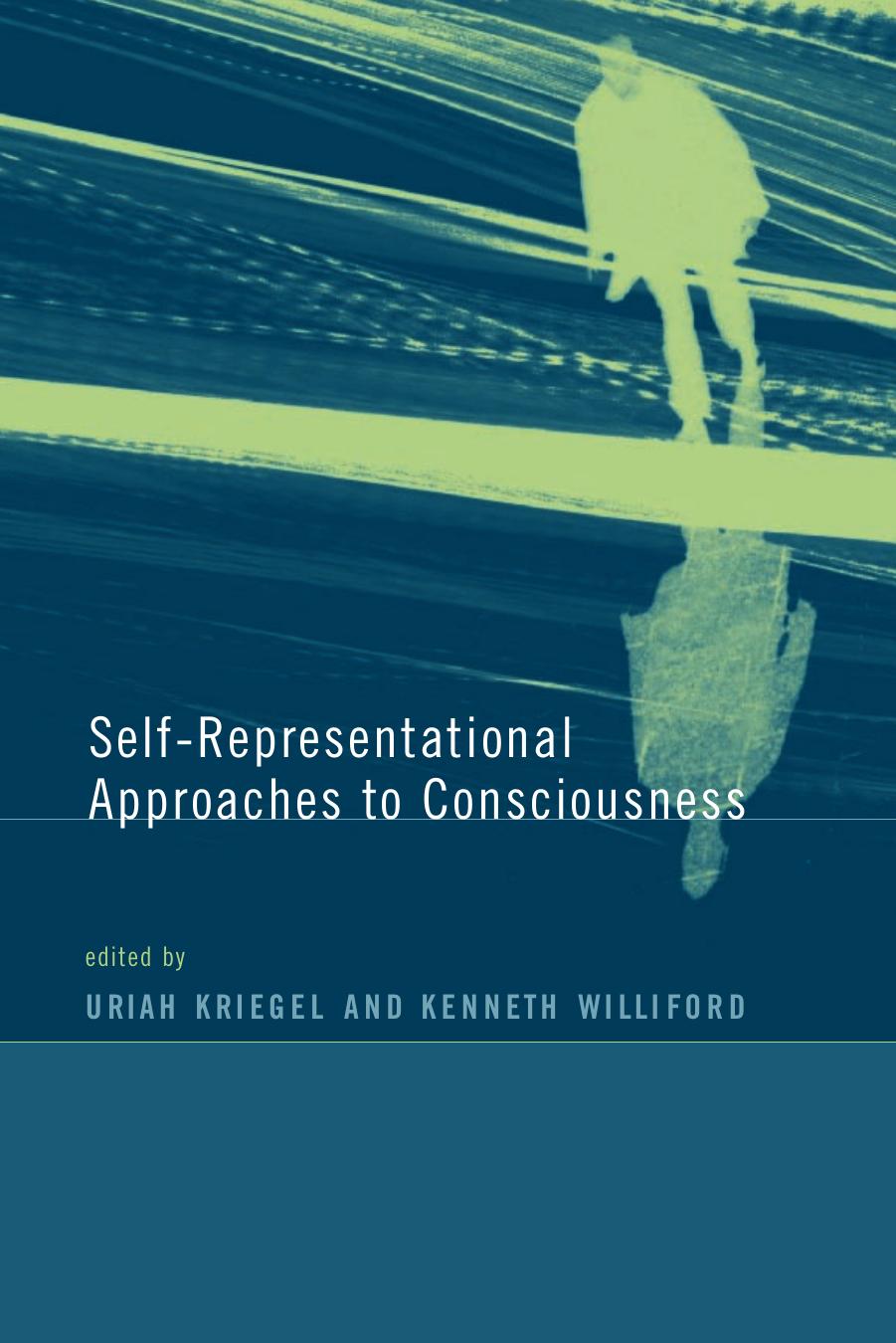 Selfrepresentational Approaches To Consciousness Uriah Kriegel