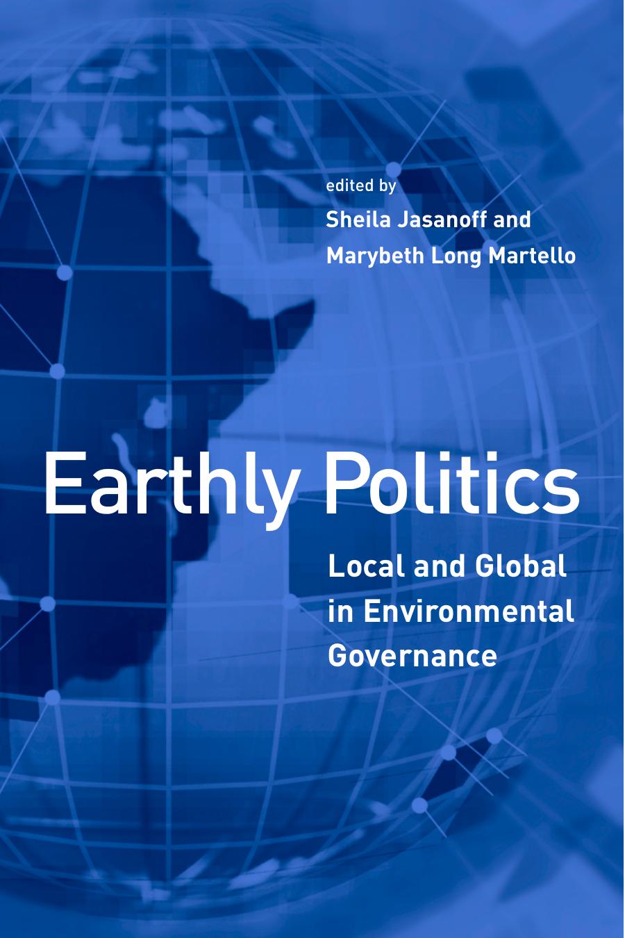 Earthly Politics Jasanoff Sheila Martello Marybeth Long