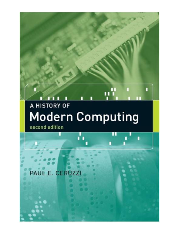 A History Of Modern Computing History Of Computing Paul Cruzi