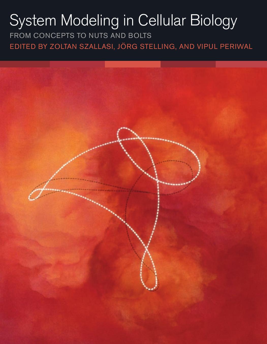 System Modeling In Cellular Biology From Concepts To Nuts And Bolts Hardcover Zoltan Szallasi