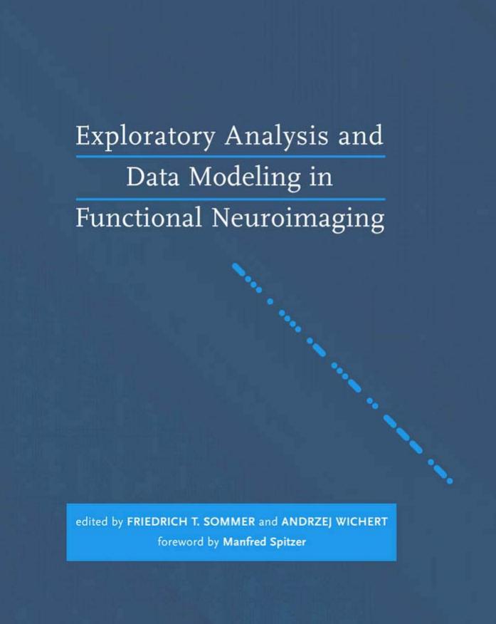 Exploratory Analysis And Data Modeling In Functional Neuroimaging Sommer