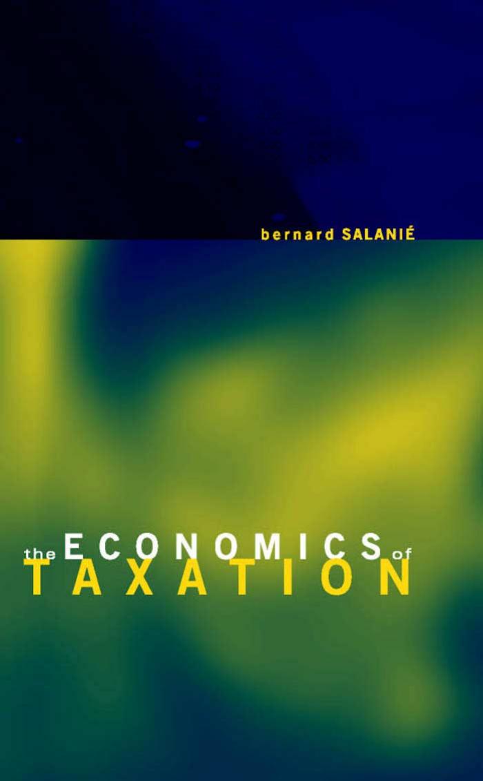 Bernard Salanie The Economics Of Taxation 1