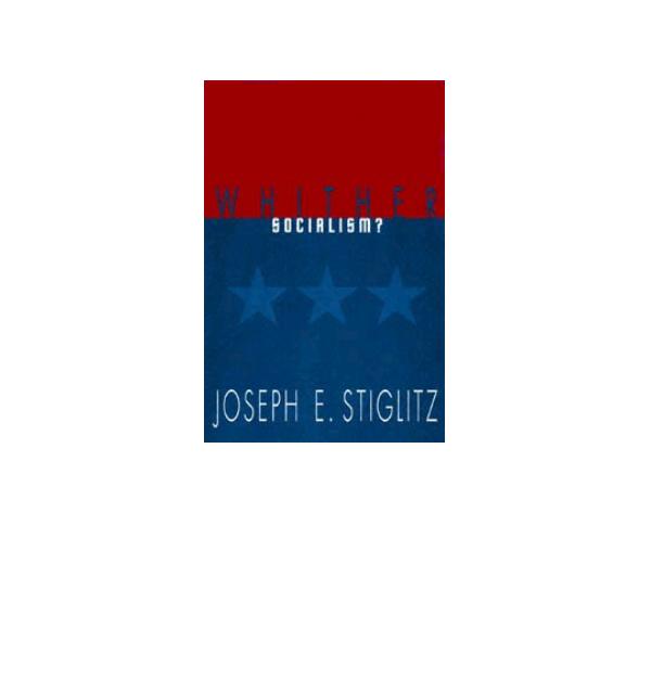 Whither Socialism Stiglitz Joseph E
