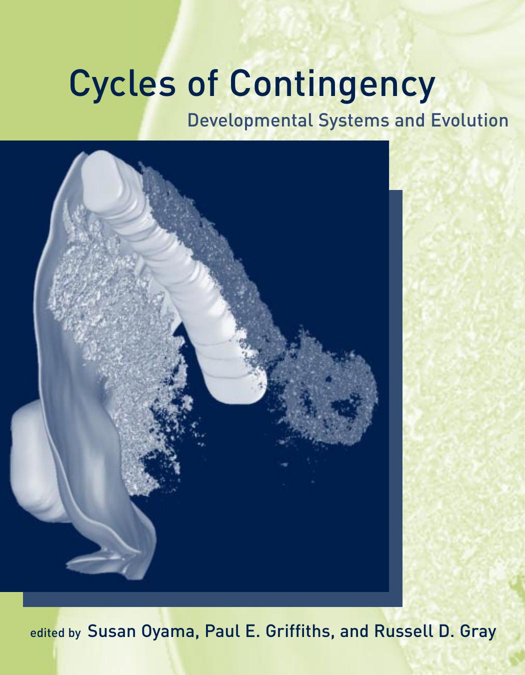 Cycles Of Contingency Oyama Susan Griffiths Paul E Gray Russell D