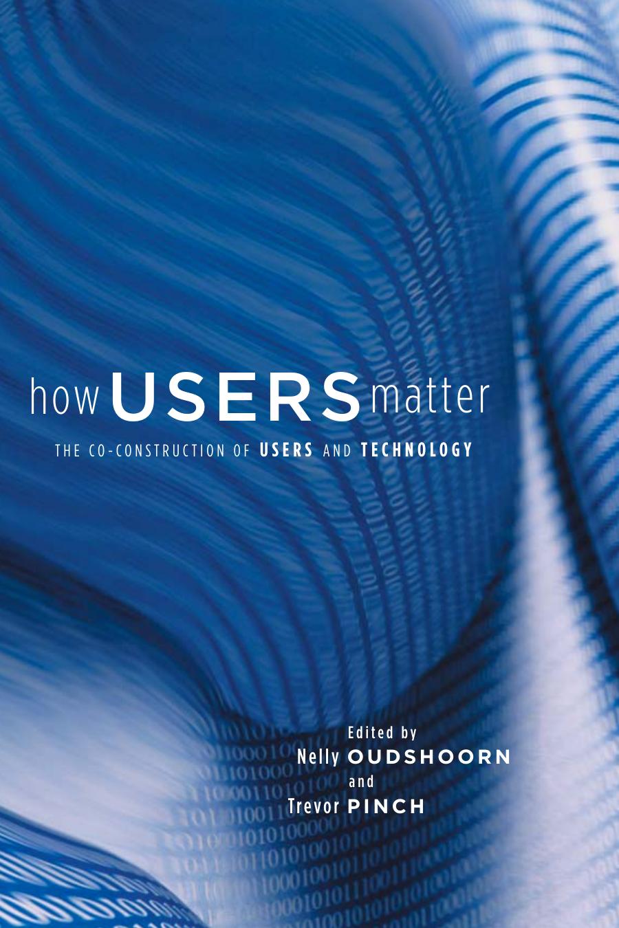 How Users Matter Oudshoorn Nelly Pinch T J