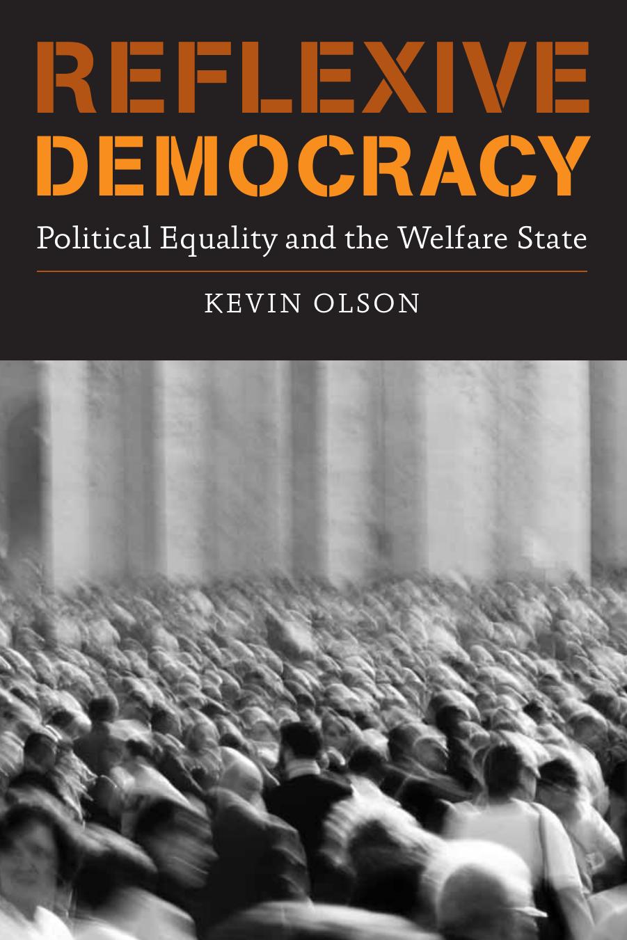 Reflexive Democracy Political Equality And The Welfare State Studies In Contemporary German Social Thought Kevin Olson