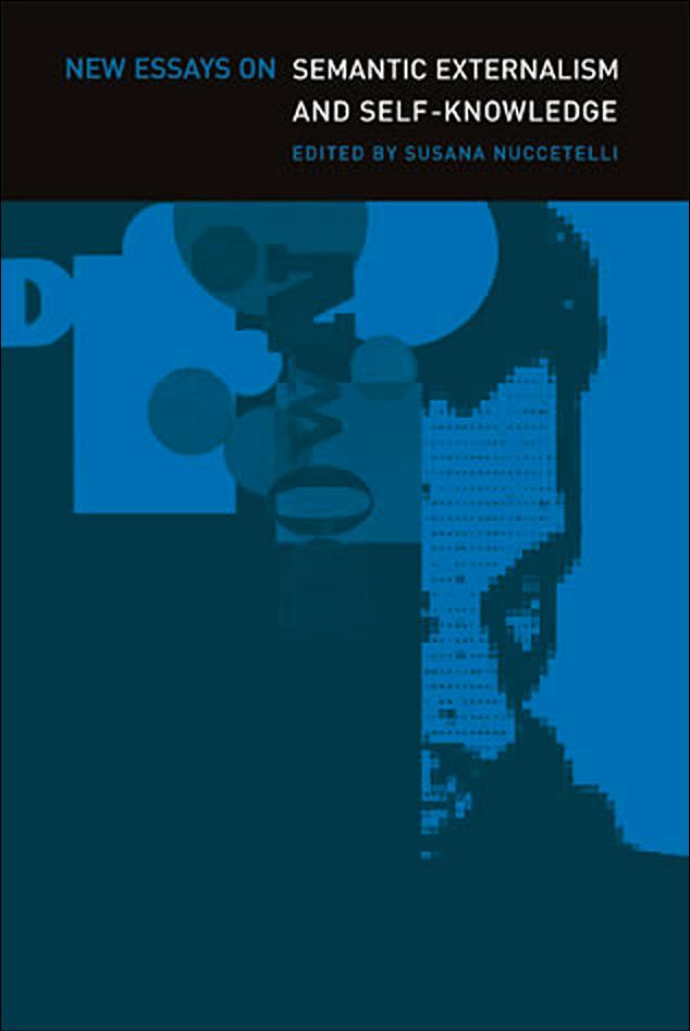 New Essays On Semantic Externalism And Selfknowledge Nuccetelli