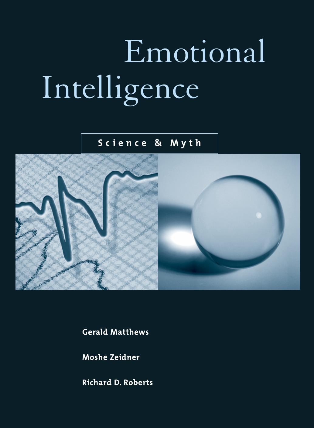 Emotional Intelligence Science And Myth Gerald Matthews Moshe Zeidner Richard D Roberts