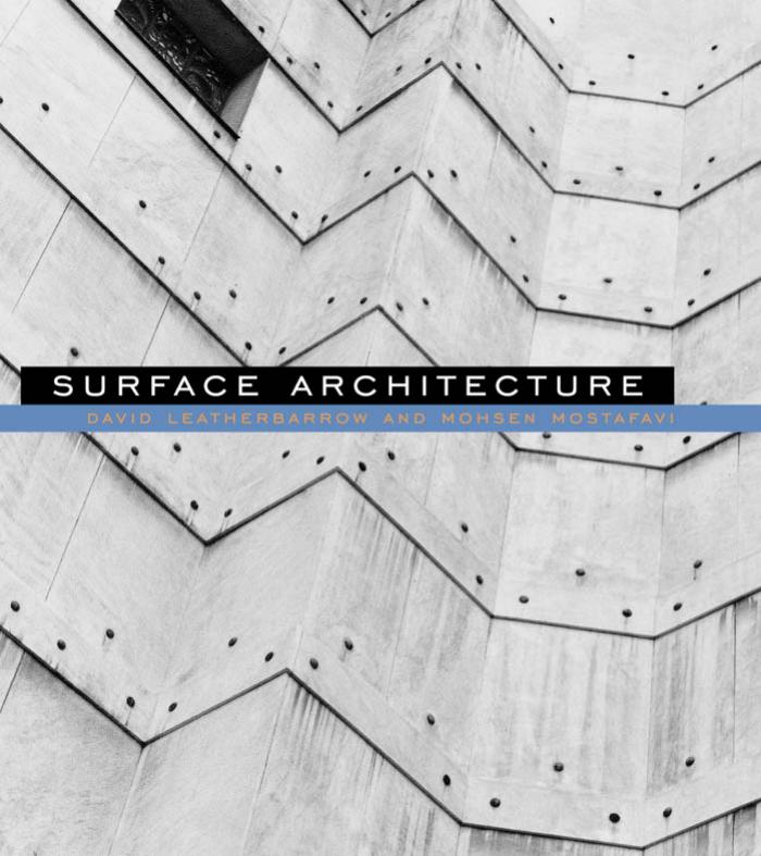 Surface Architecture David Leatherbarrow Mohsen Mostafavi