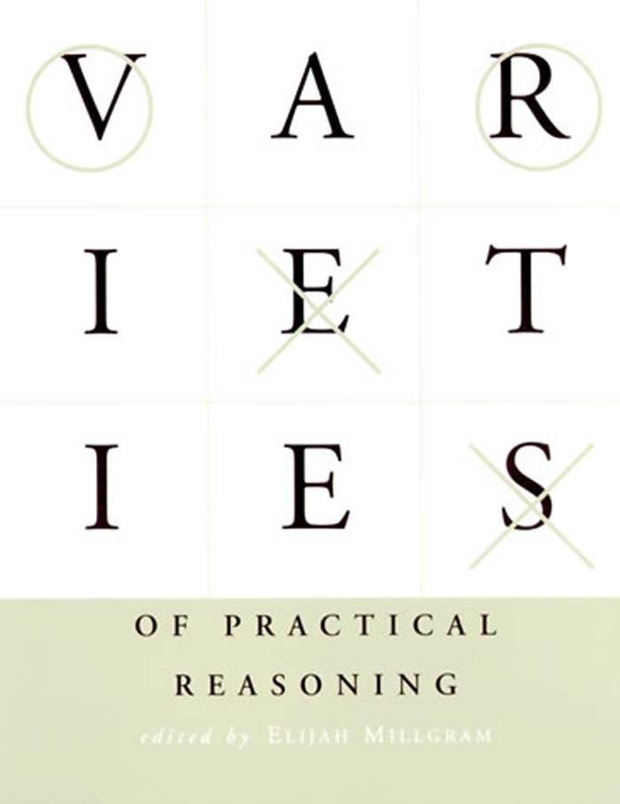Varieties Of Practical Reasoning Elijah Millgram
