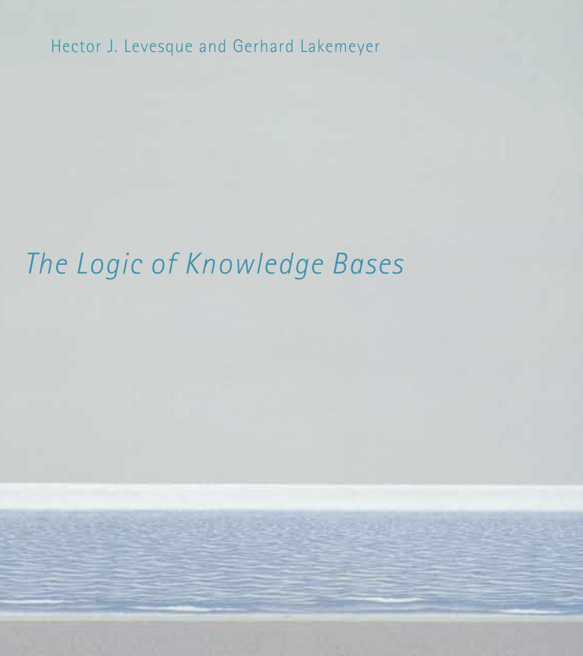 The Logic Of Knowledge Bases Levesque Hector J Lakemeyer Gerhard