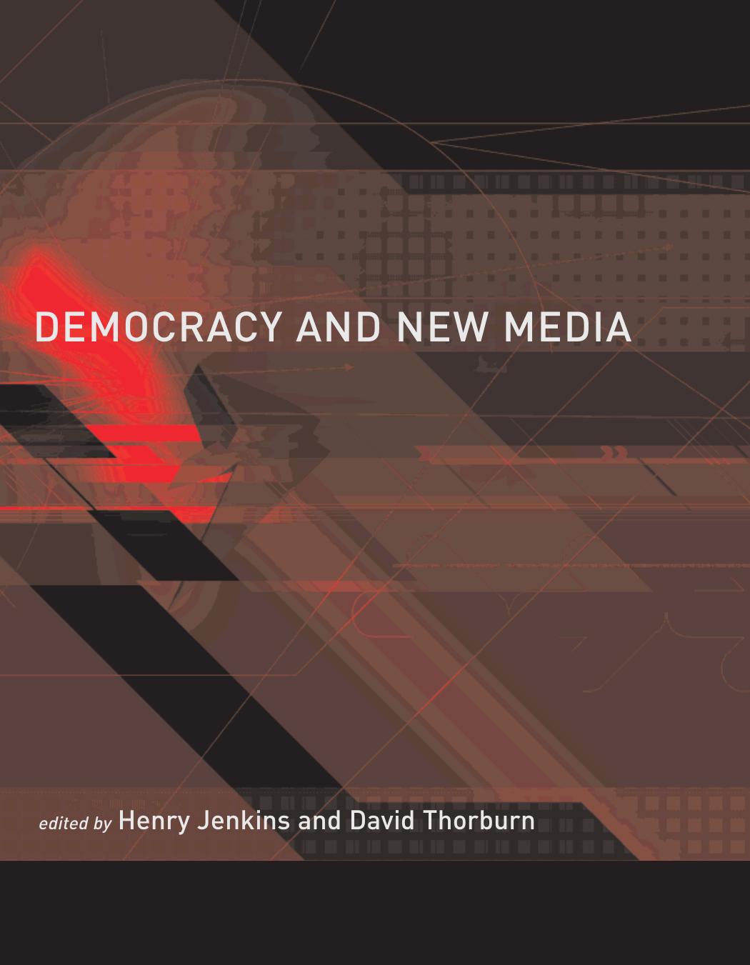 Henry Jenkins David Thorburn Democracy And New Media Unknown