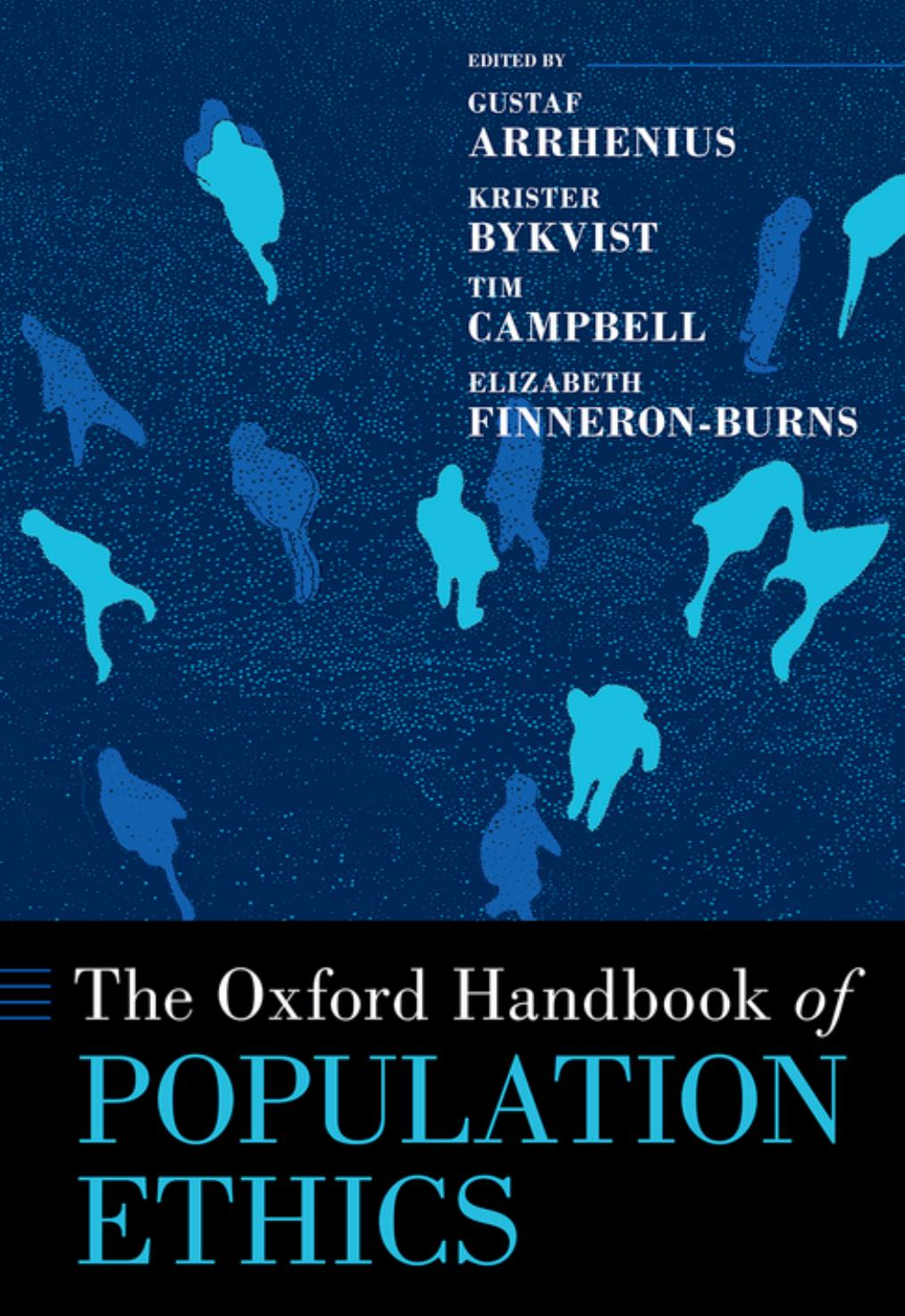 The Oxford Handbook Of Population Ethics Gustaf Arrhenius Krister Bykvist Tim Campbell Elizabeth Finneronburns