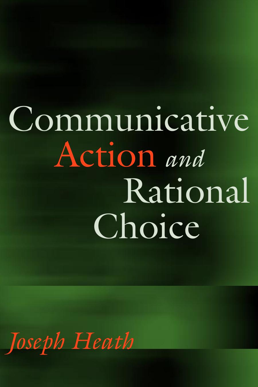 Communicative Action And Rational Choice Studies In Contemporary German Social Thought Heath