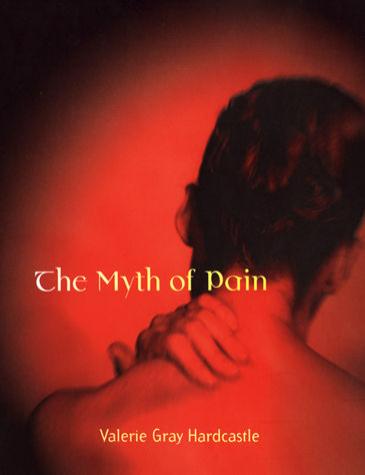 The Myth Of Pain Valerie Gray Hardcastle