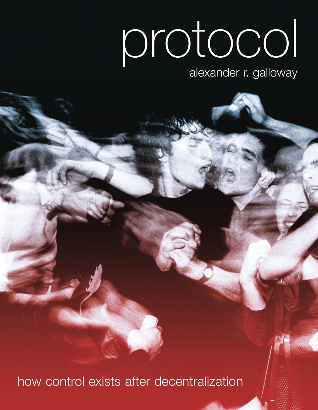 Protocol How Control Exists After Decentralization Leonardo Books Alexander R Galloway