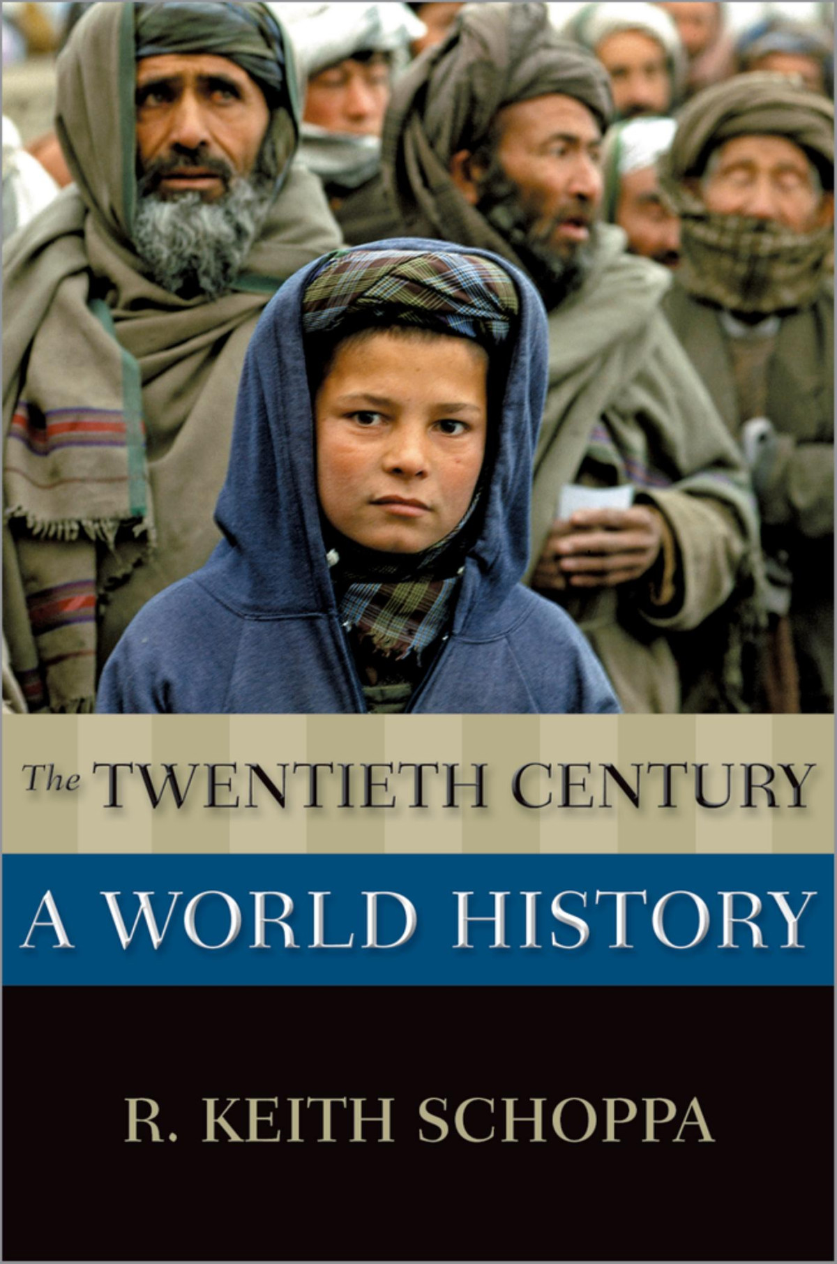 The Twentieth Century A World History R Keith Schoppa