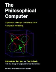Patrick Grim Gary Mar Paul St The Philosophical Computer Exploratory Essays In Philosophical Computer Modeling
