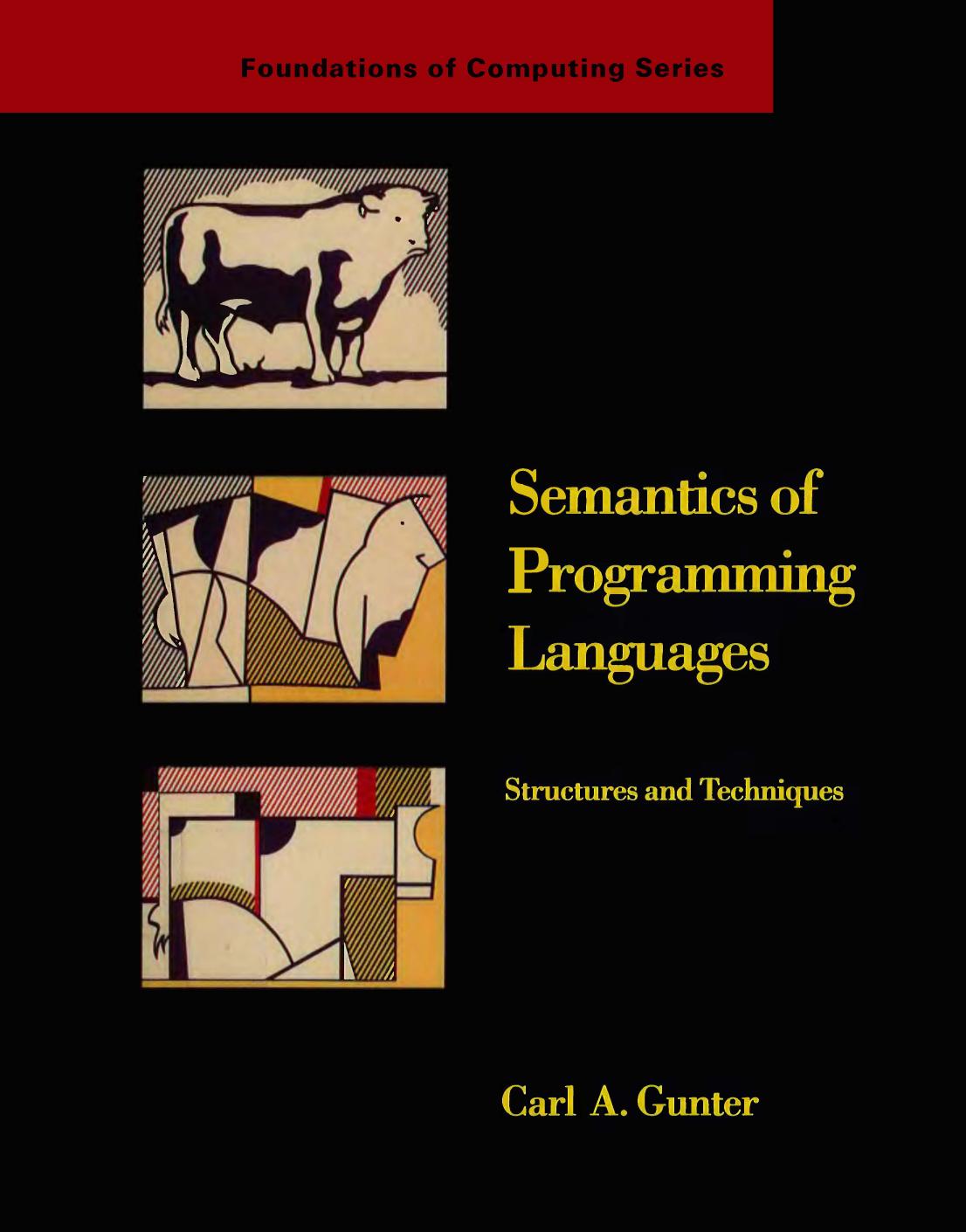 Carl A Gunter Semantics Of Programming Languages Structures Techniques