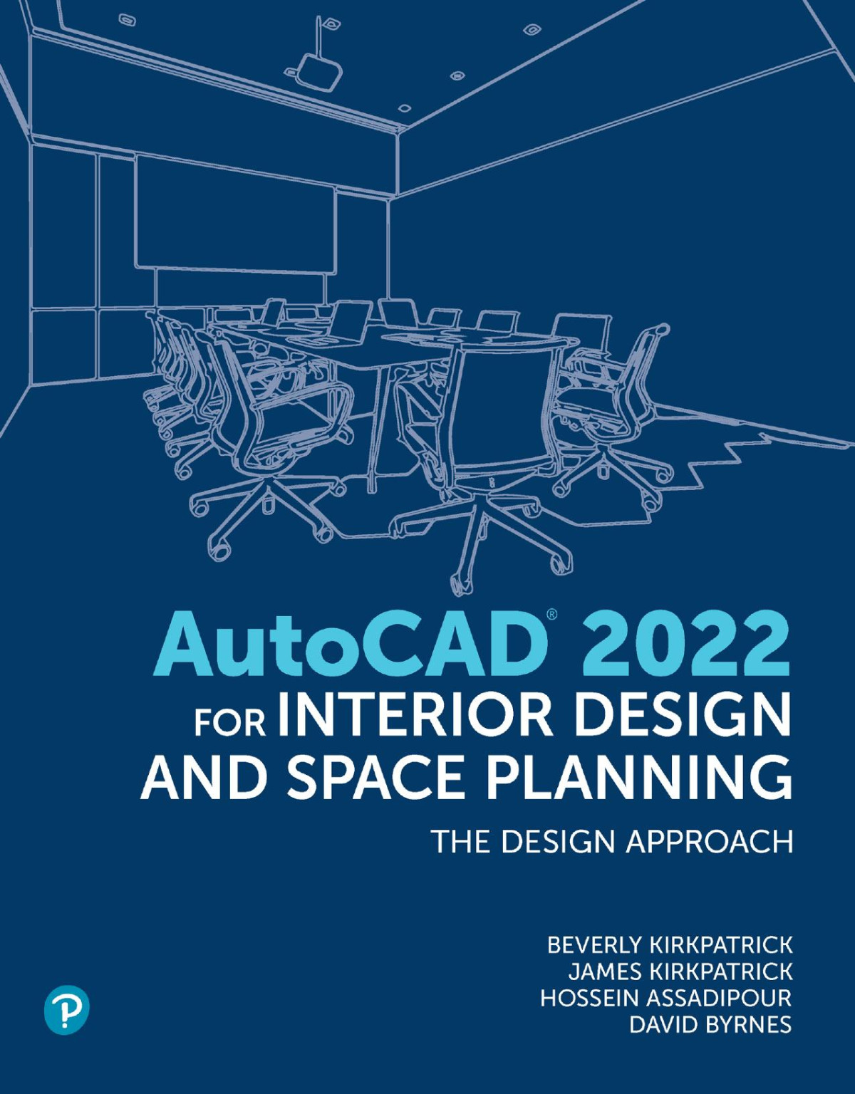 Autocad For Interior Design And Space Planning James Kirkpatrick Beverly Kirkpatrick Hossein Assadipour