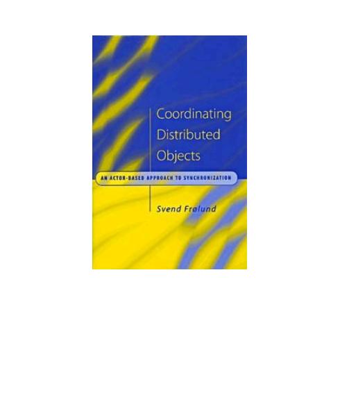 Coordinating Distributed Objects Frlund Svend