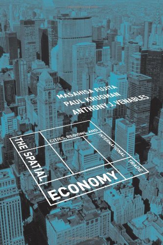 The Spatial Economy Cities Regions And International Trade Mit Press Masahisa Fujita Paul Krugman Anthony J Venables