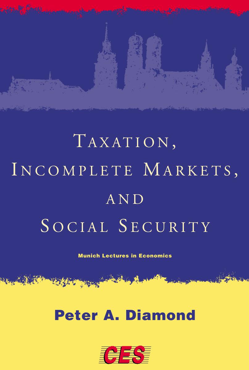 Peter A Diamond Taxation Incomplete Markets Social Security