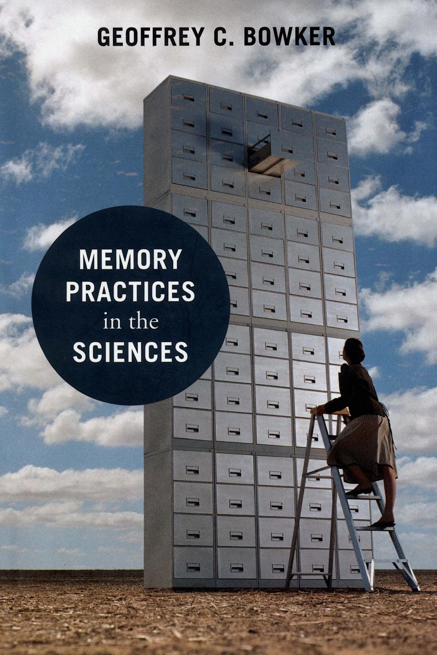 Memory Practices In The Sciences Bowker Geoffrey C