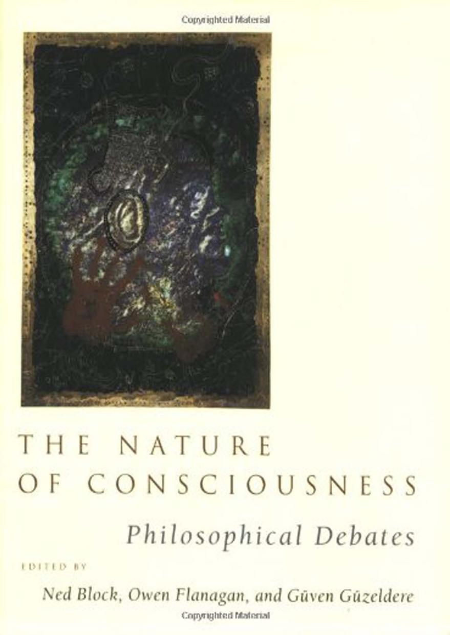 Ned Block Owen J Flanagan Guven Guzeldere Editors The Nature Of Consciousness Philosophical Debates