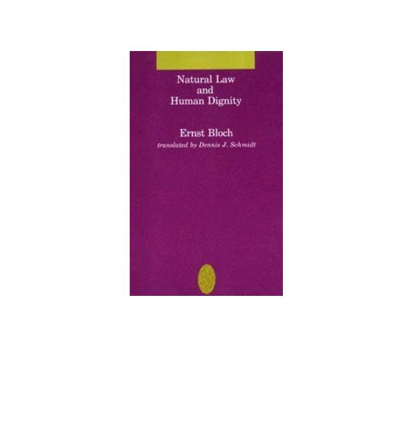 Natural Law And Human Dignity Bloch Ernst