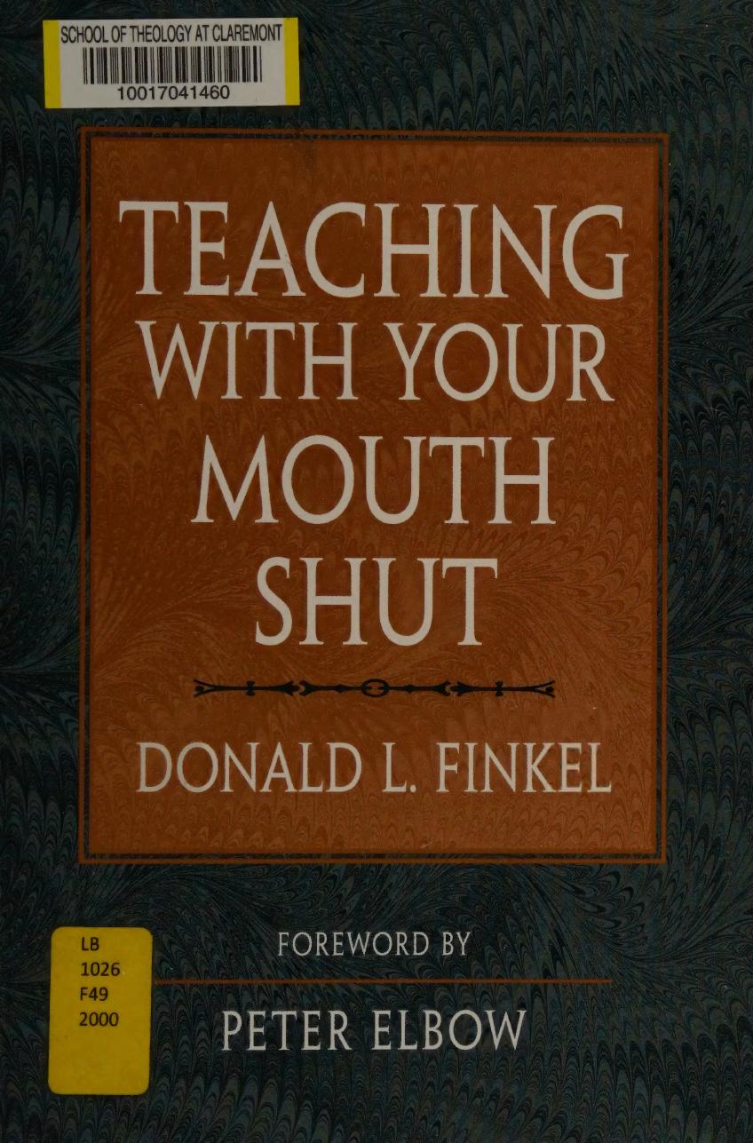 Teaching With Your Mouth Shut 1st Edition Finkel Donald L