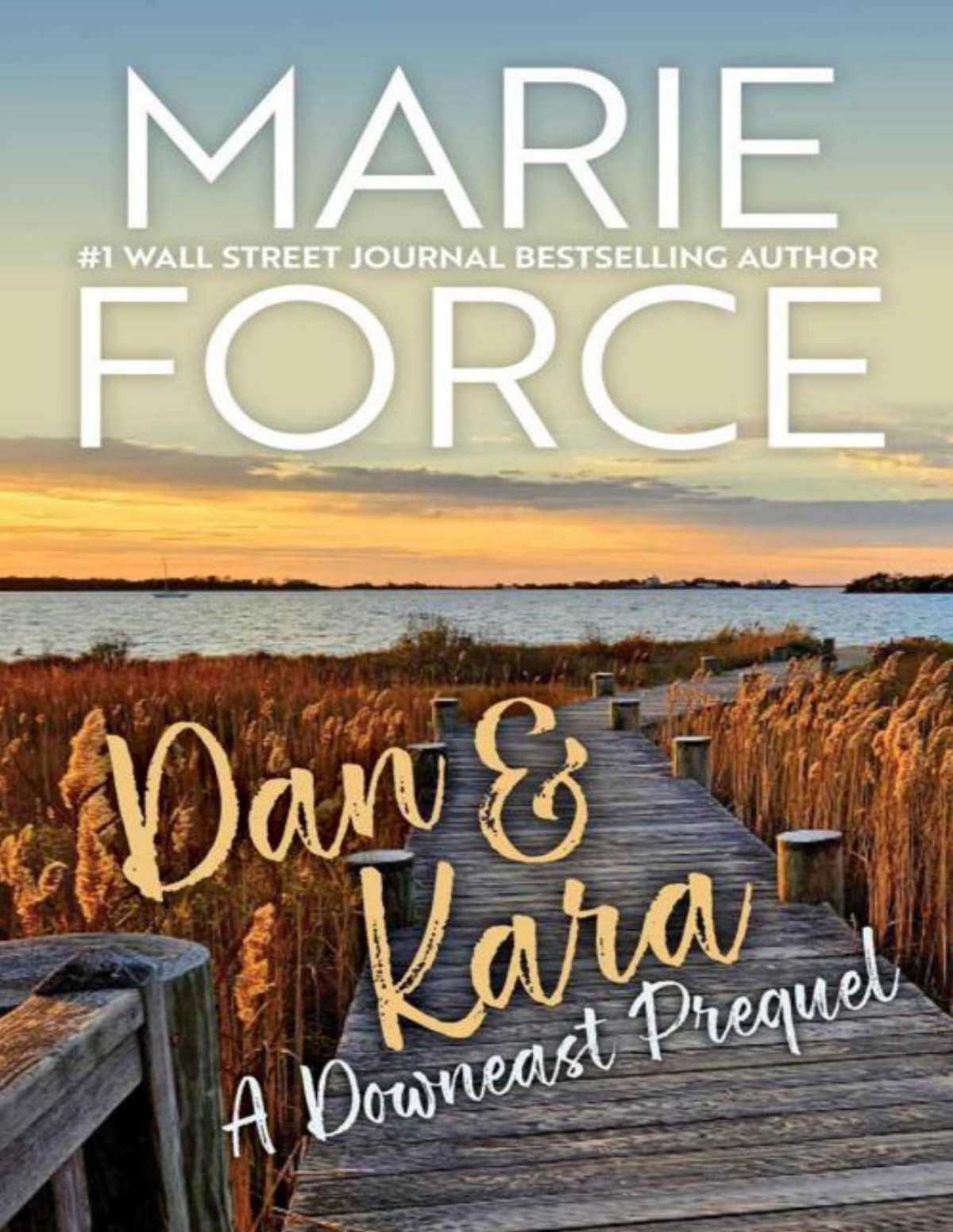 Dan Kara A Downeast Prequel Marie Force