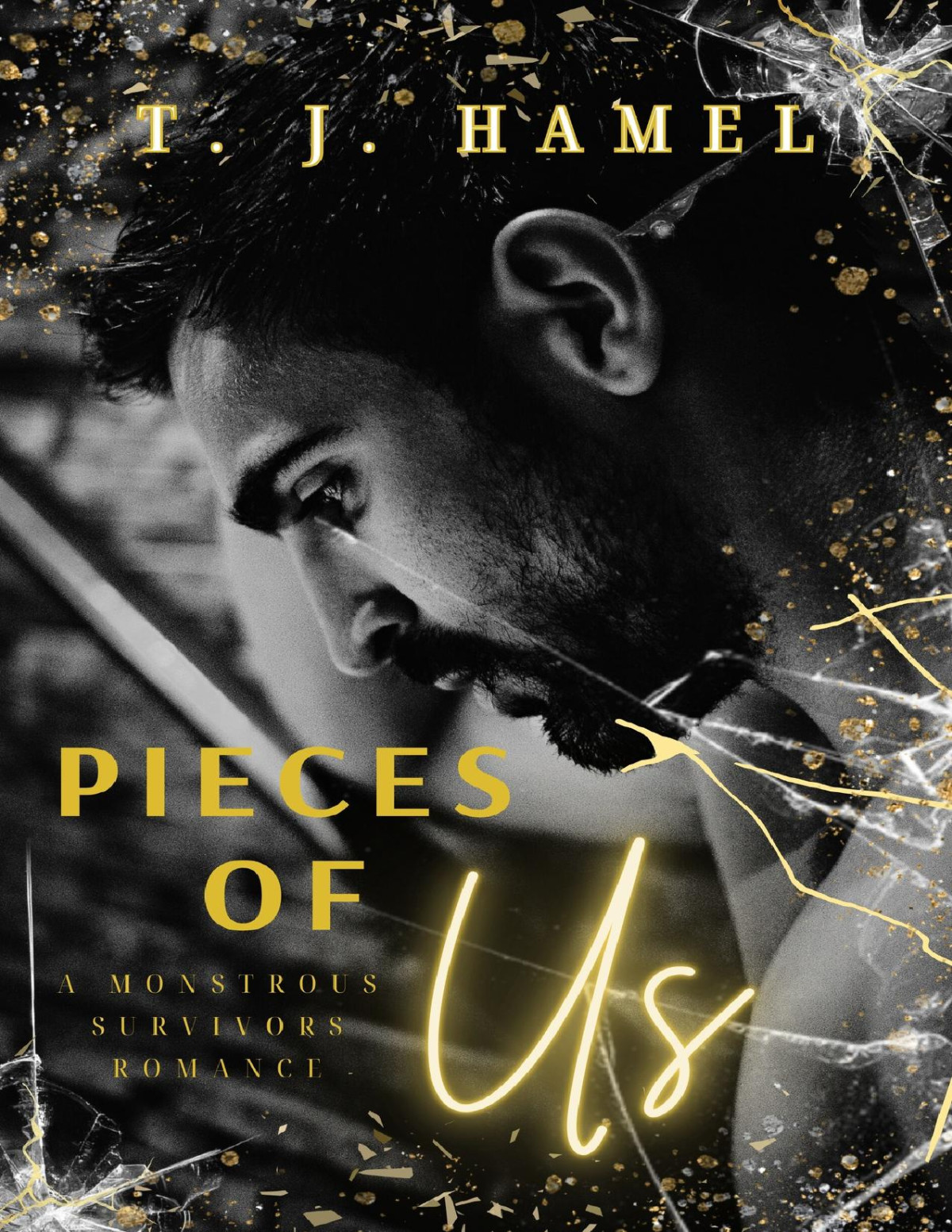 Pieces Of Us A Monstrous Survivors Romance Tj Hamel Taylor Mcniff