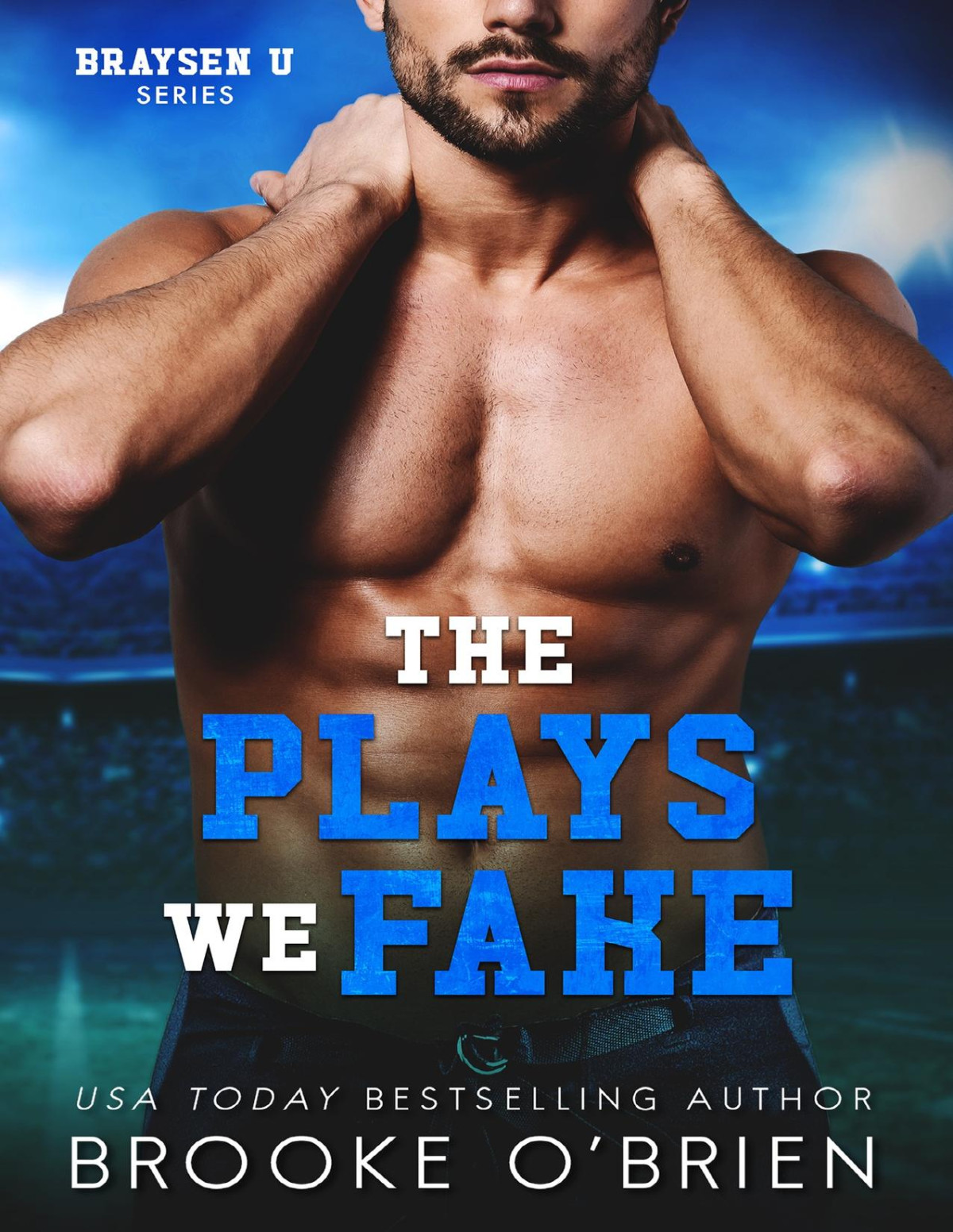 The Plays We Fake A Fake Dating Football Romance Brooke Obrien