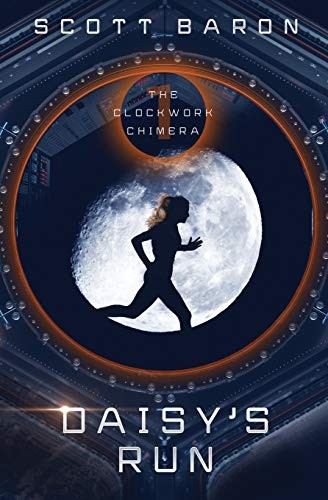 Daisys Run The Clockwork Chimera Scott Baron