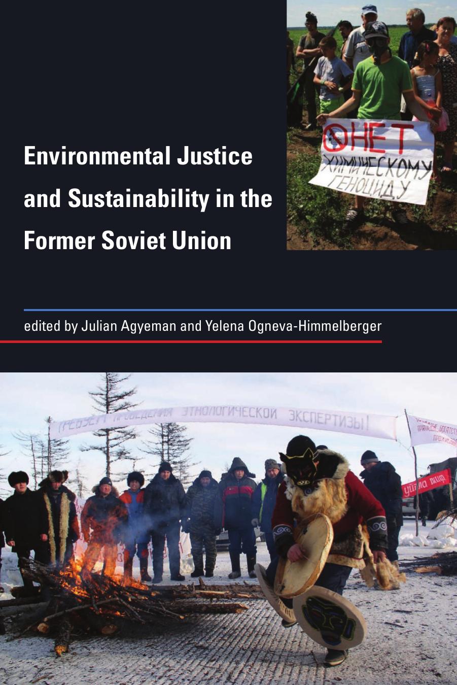 Environmental Justice And Sustainability In The Former Soviet Union Julian Agyeman