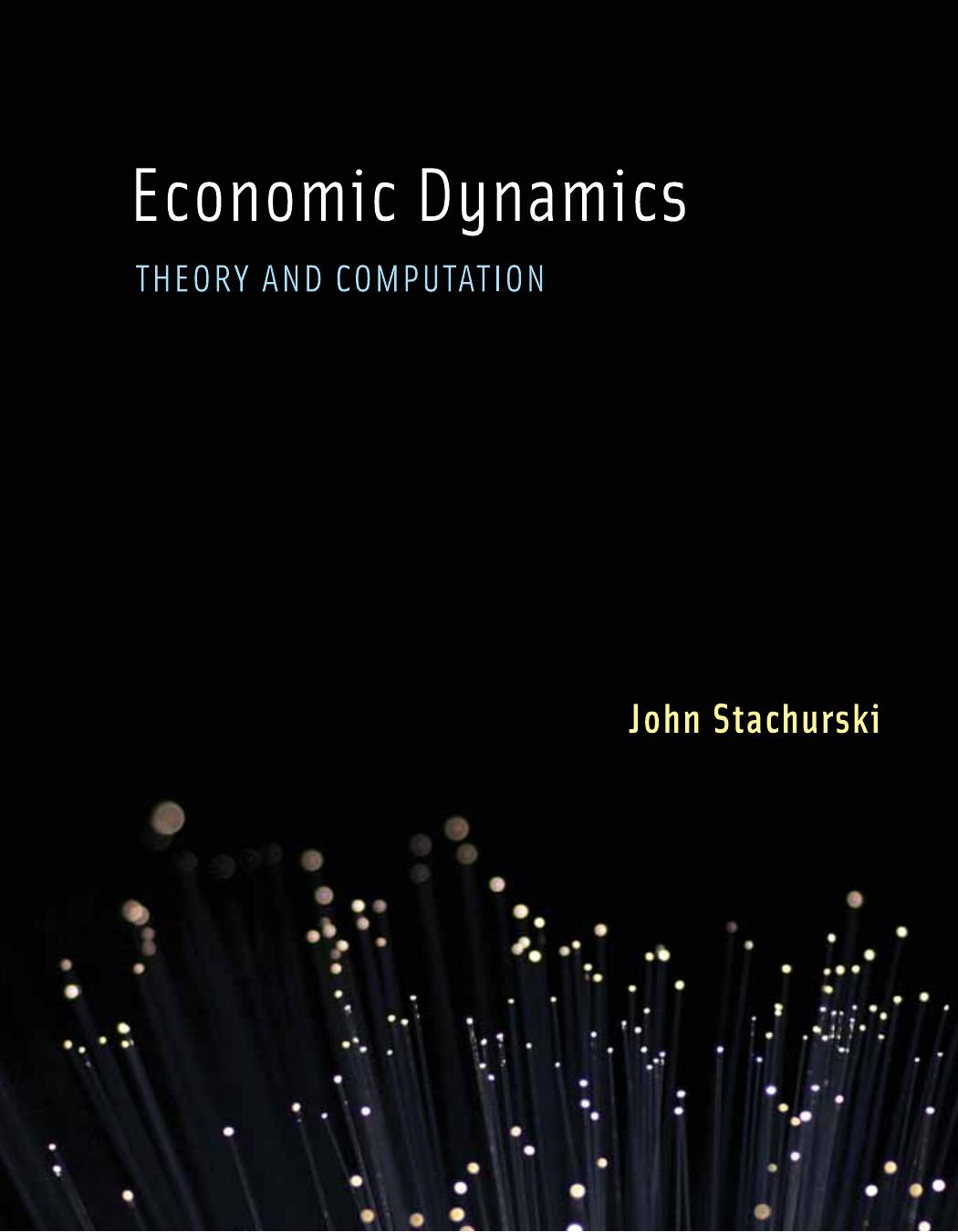 Economic Dynamics Theory And Computation Stachurski John