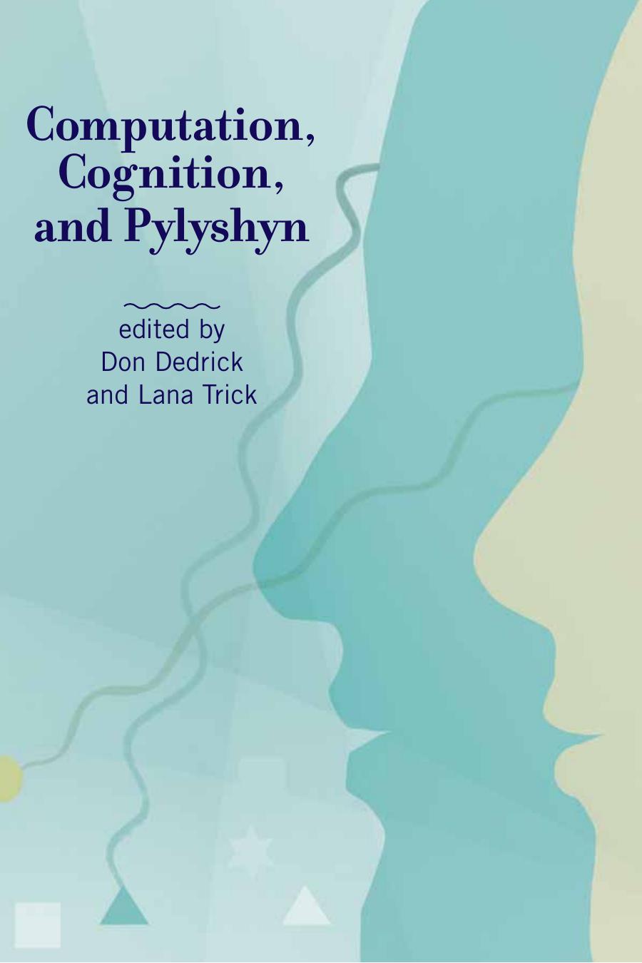 Computation Cognition And Pylyshyn Dedrick Don Trick Lana