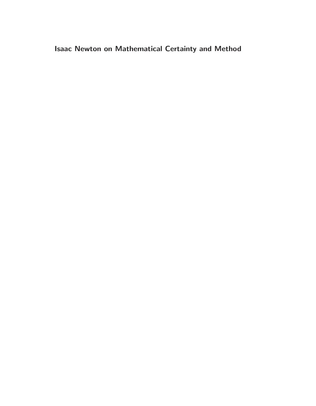 Isaac Newton On Mathematical Certainty And Method Guicciardini