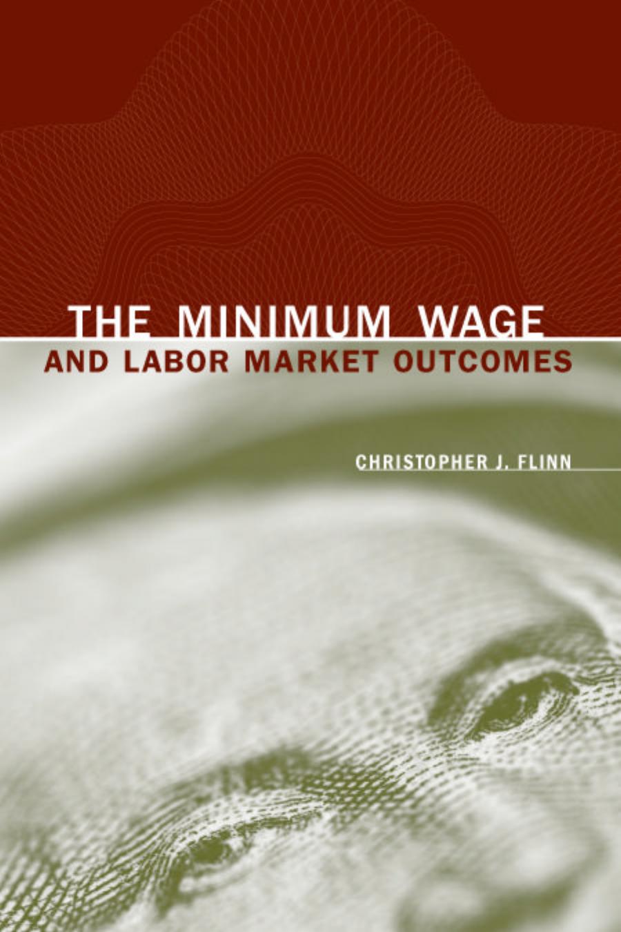 The Minimum Wage And Labor Market Outcomes Christopher J Flinn