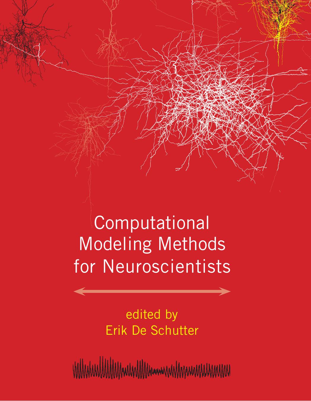 Computational Modeling Methods For Neuroscientists De Schutter