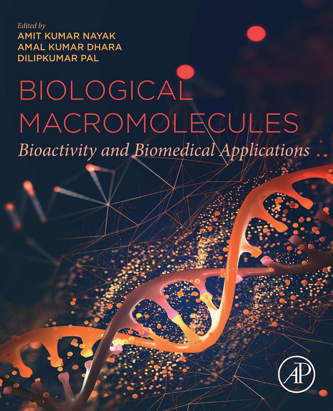 Biological Macromolecules Bioactivity And Biomedical Applications Amit Kumar Nayak Amal Kumar Dhara Dilipkumar Pal
