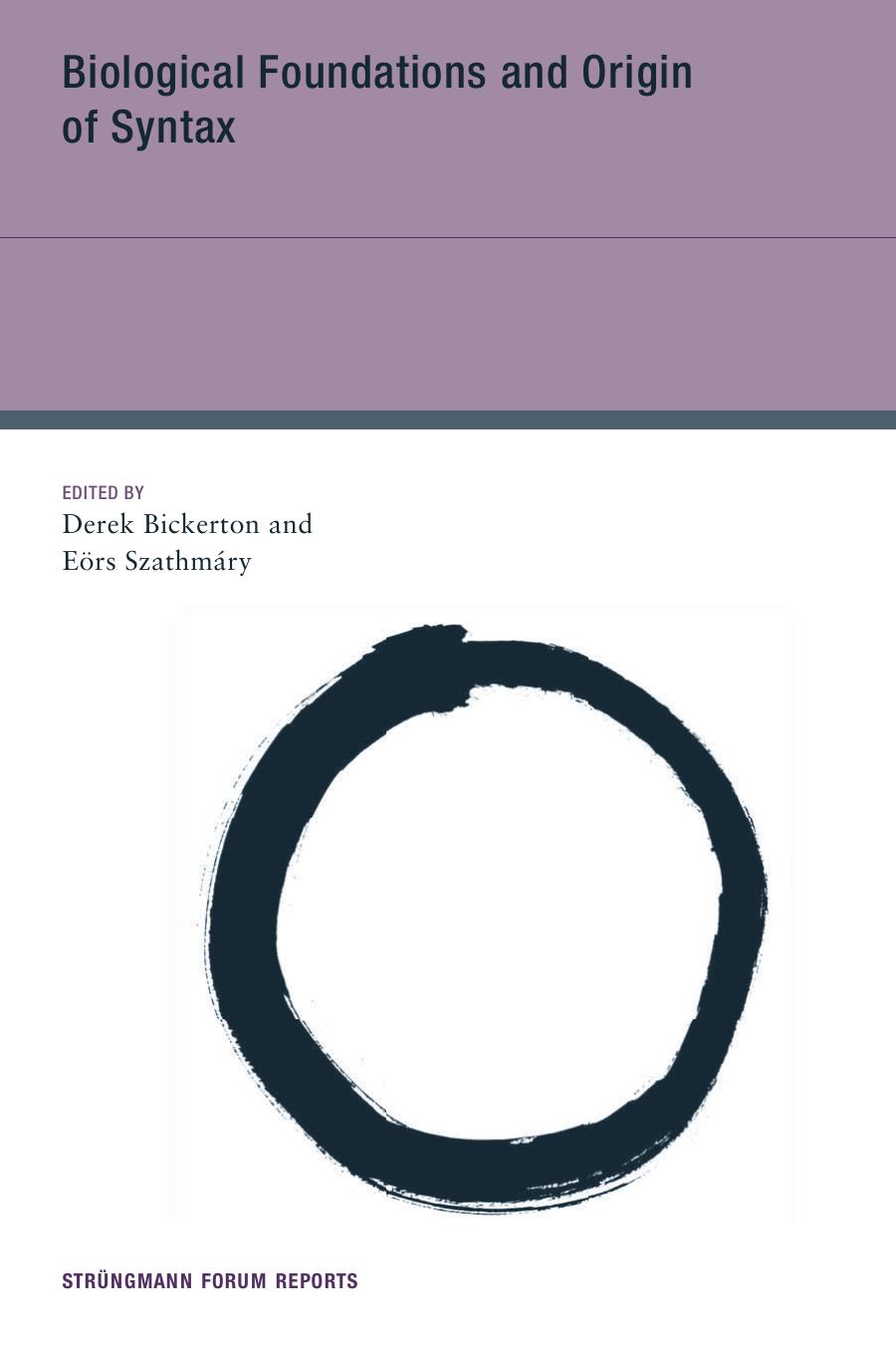 Derek Bickerton Ers Szathmry Biological Foundations Origin Of Syntax